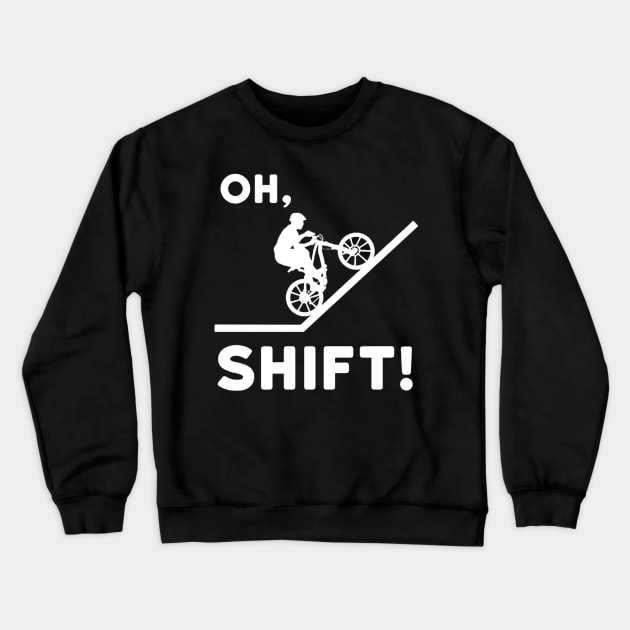 Oh Shift Crewneck Sweatshirt by bakubakoh